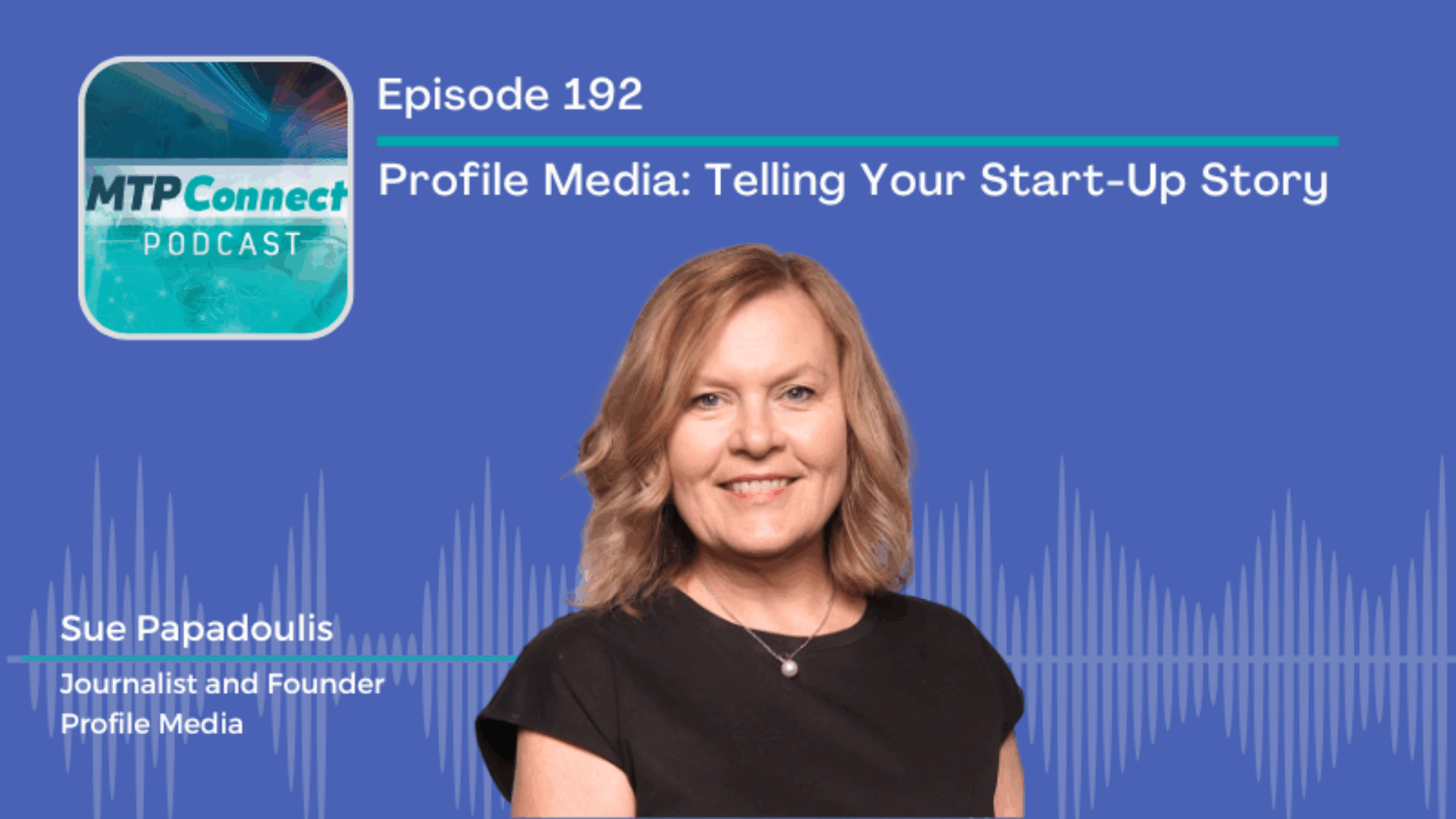 192. Profile Media: Telling Your Start-Up Story - MTPConnect National ...